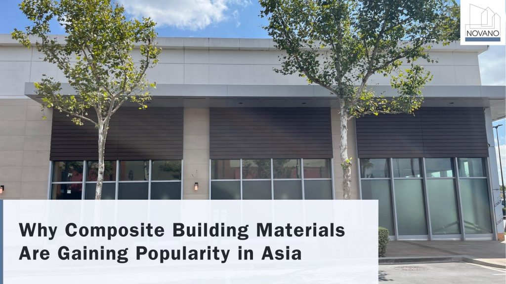 Why Composite Building Materials Are Gaining Popularity in Asia
