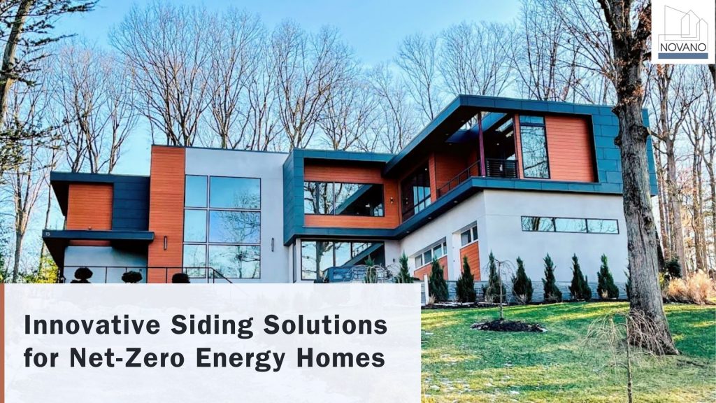 Innovative Siding Solutions for Net-Zero Energy Homes